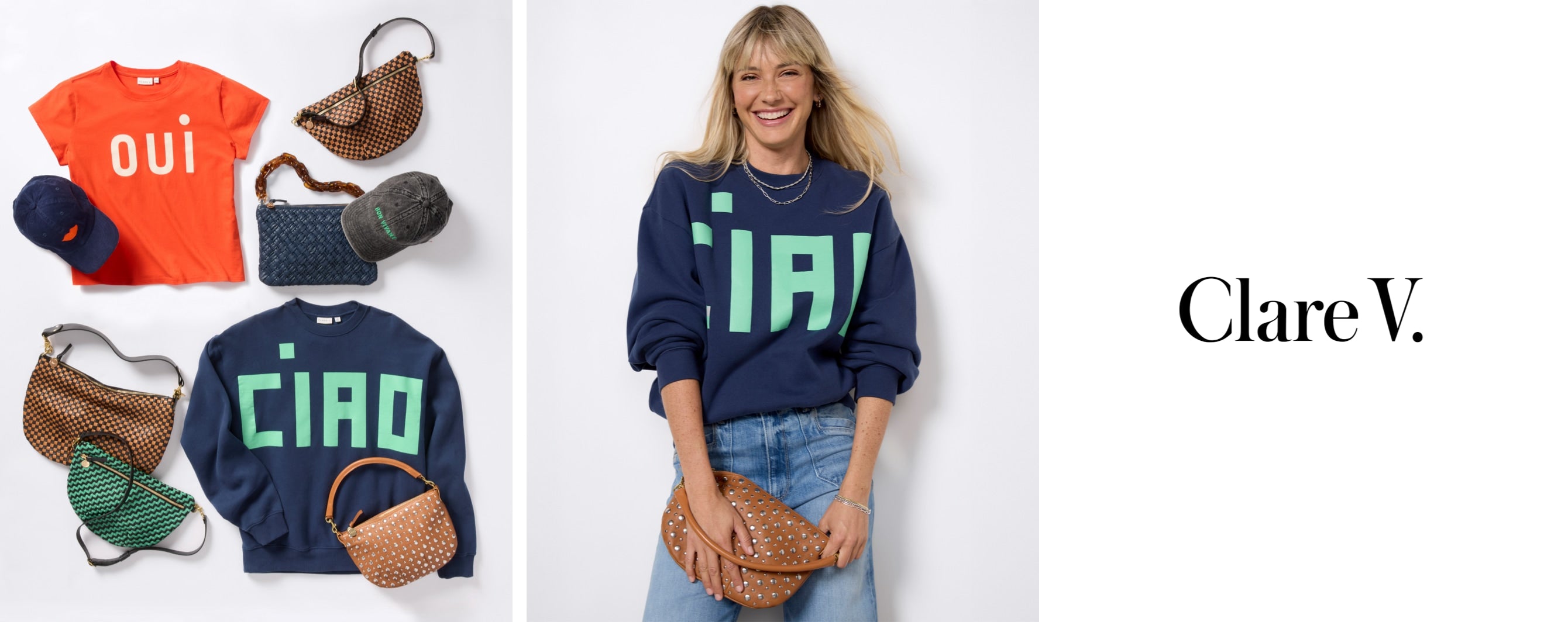 An image of a variety of Clare V. tees, handbags, hats, and a sweatshirt sits next to an image of a woman wearing a Clare V. sweatshirt with the word "Ciao", blue jeans, and a silver studded tan handbag. 