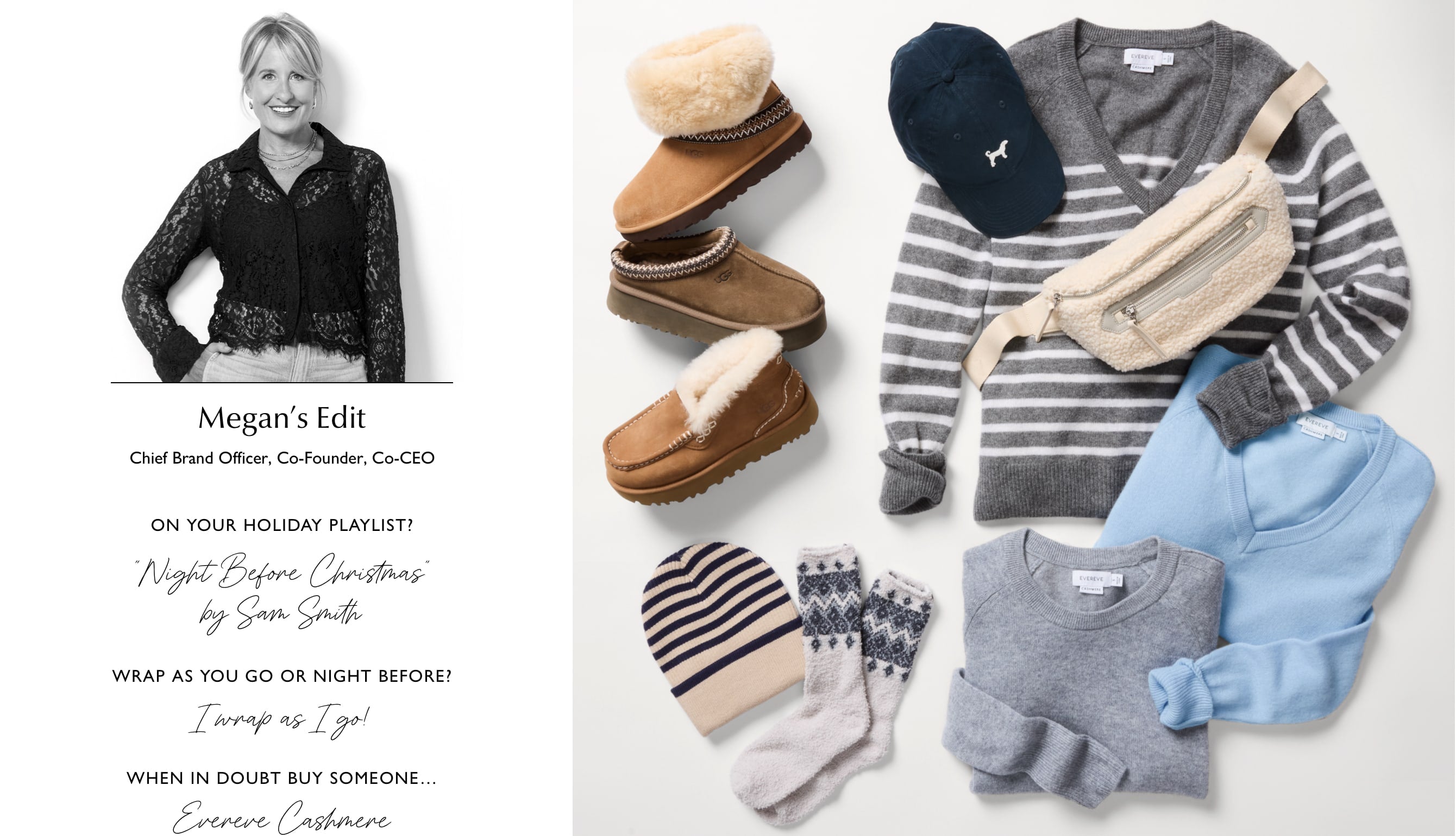 Woman wearing a lace shirt next to an image of holiday gifts including UGG slippers, three EVEREVE cashmere sweaters, a belt bag, socks, and two hats. Text over the image reads: Megan's Edit, Chief Brand Officer, Co-Founder, Co-CEO.